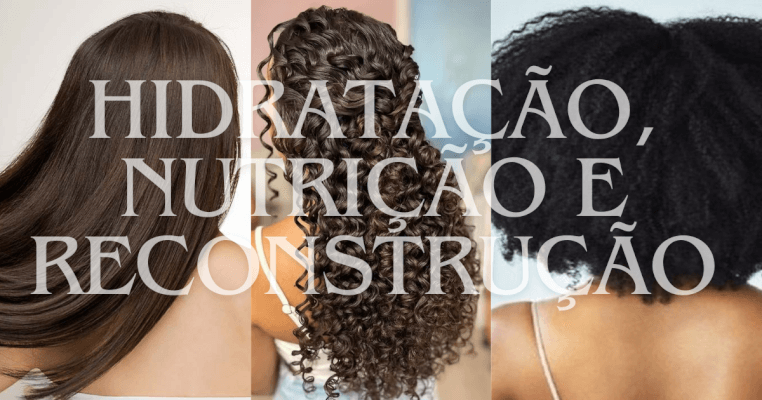 Hidratação, Nutrição e Reconstrução: Qual a Diferença e Quando Fazer?